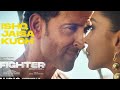 FIGHTER: Ishq Jaisa Kuch (Audio) Hrithik Roshan, Deepika Padukone | Vishal-Sheykhar,Shilpa,Kumaar