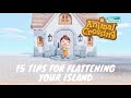 15 TIPS FOR FLATTENING YOUR ISLAND! / ANIMAL CROSSING NEW HORIZONS