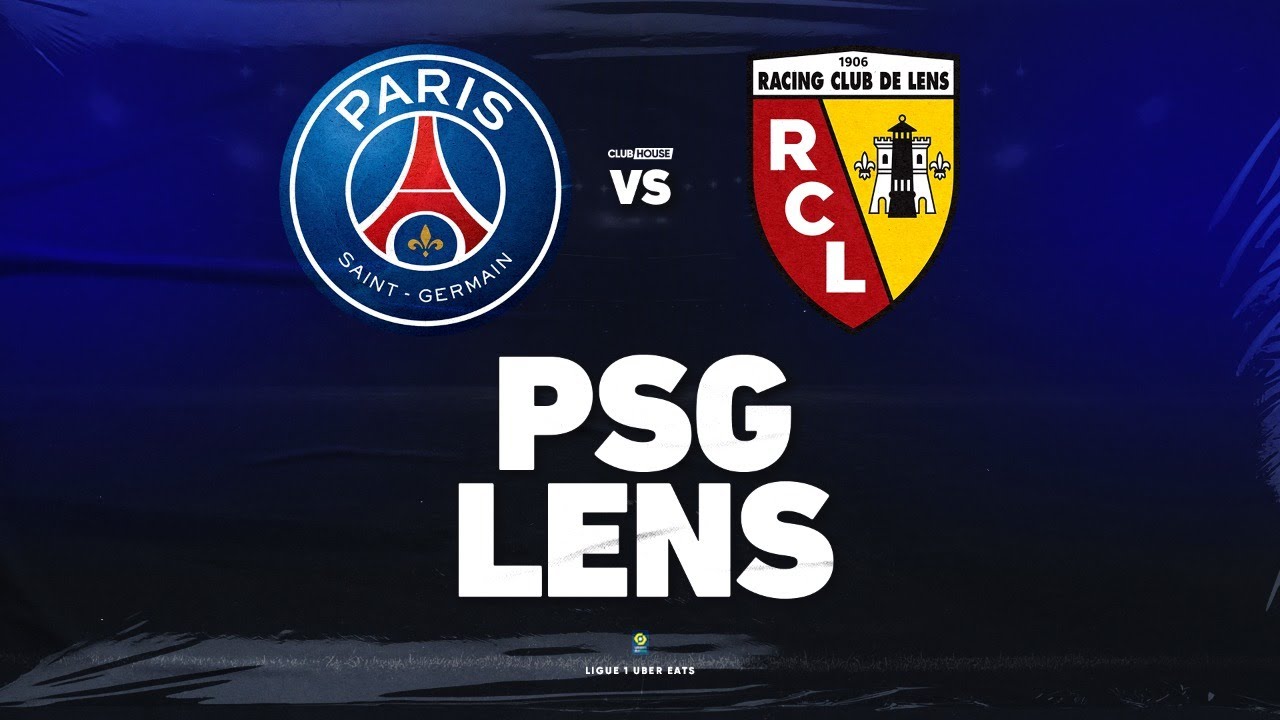 🔴 PSG  LENS // ClubHouse ( paris vs rcl )  YouTube