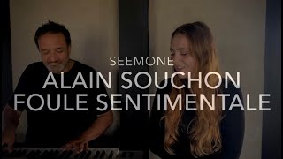 Seemone - Foule Sentimentale (Alain Souchon)