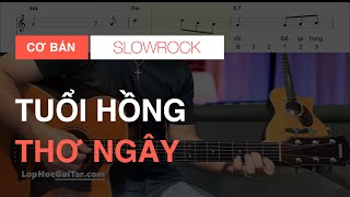 Tuổi Hồng Thơ Ngây (Slowrock) - Hợp âm guitar, Đệm hát cơ bản