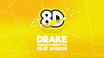 Drake - Chicago Freestyle ft. Giveon (8D AUDIO)