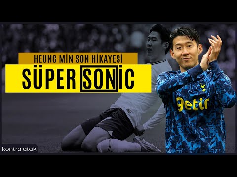Heung Min Son Hikayesi | Süper “SON”ic