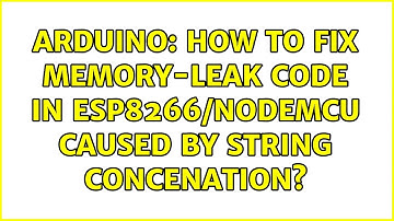 Arduino: How to fix memory-leak code in ESP8266/NodeMCU caused by string concenation?