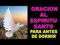 ORACIÓN AL ESPÍRITU SANTO PARA ANTES DE DORMIR - RECIBE AL ESPÍRITU SANTO Y DUERME EN PAZ