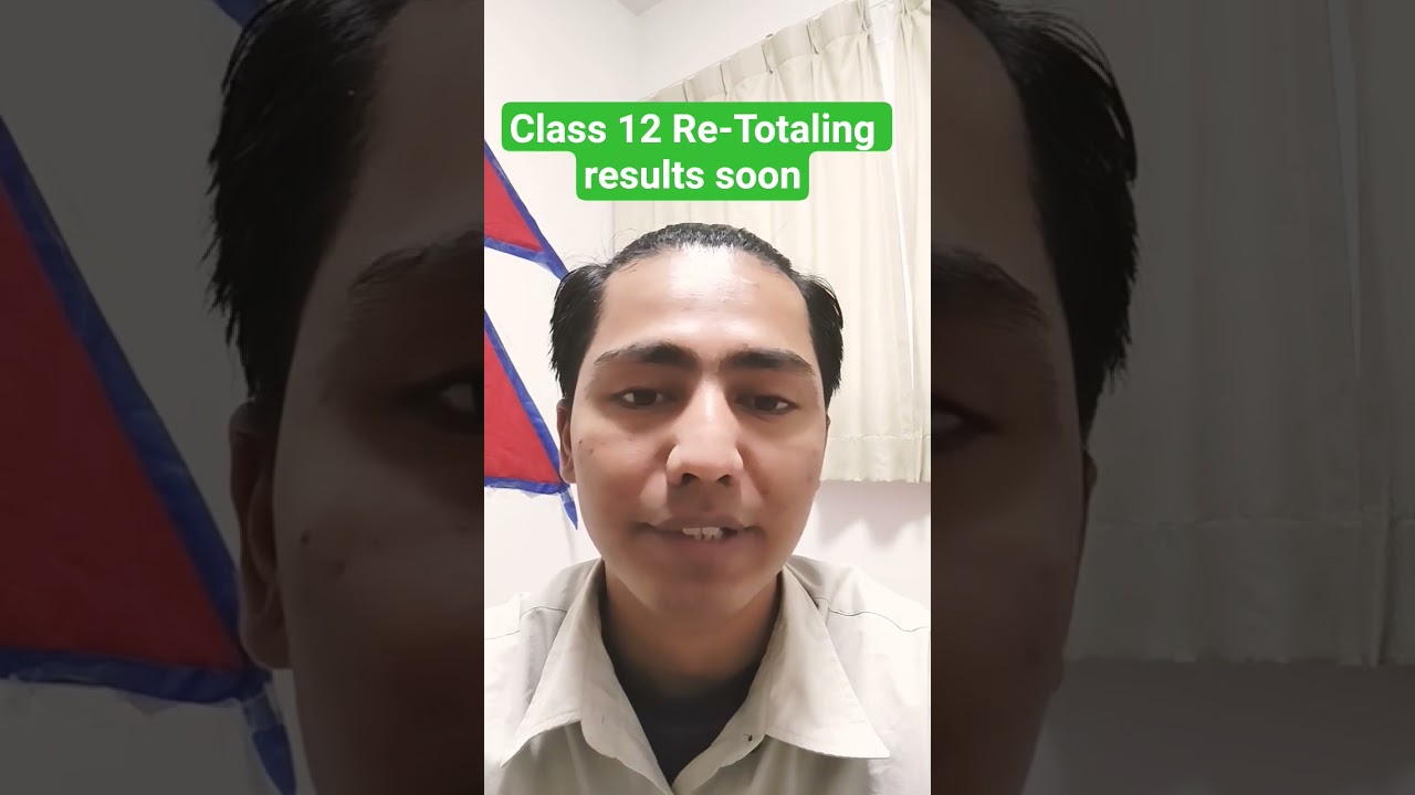 Class 12 Re-Totaling results soon, neb re total result,