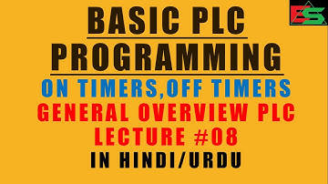 08- PLC PROGRAMMING HOW TO USE TIMERS IN PLC IN HINDI/URDU LECTURE#08