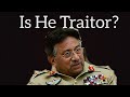 Is he traitor? | Pervez Musharraf