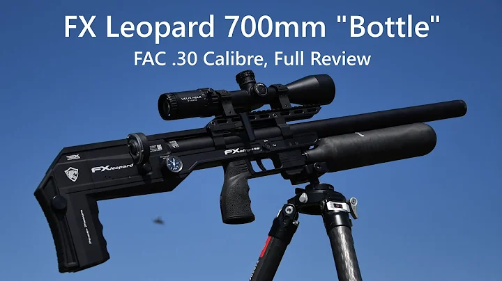 FX Leopard 700mm "Bottle" FAC .30 Calibre, FULL REVIEW. This is the BEST FX yet!