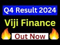  viji finance q4 result 2024 viji finance q4 results viji finance latest update q4 results 2024