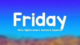 Friday  Riton, Nightcrawlers, Mufasa & Hypeman (Letra)