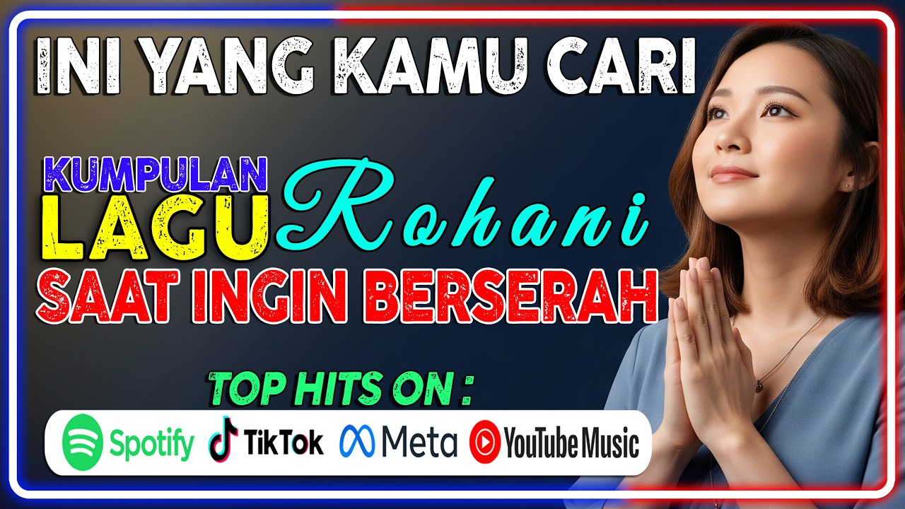 Banyak yang Mencari Lagu Ini 🙏 Kumpulan Lagu Rohani Kristen Terbaik 2026 | Pujian Saat Berserah