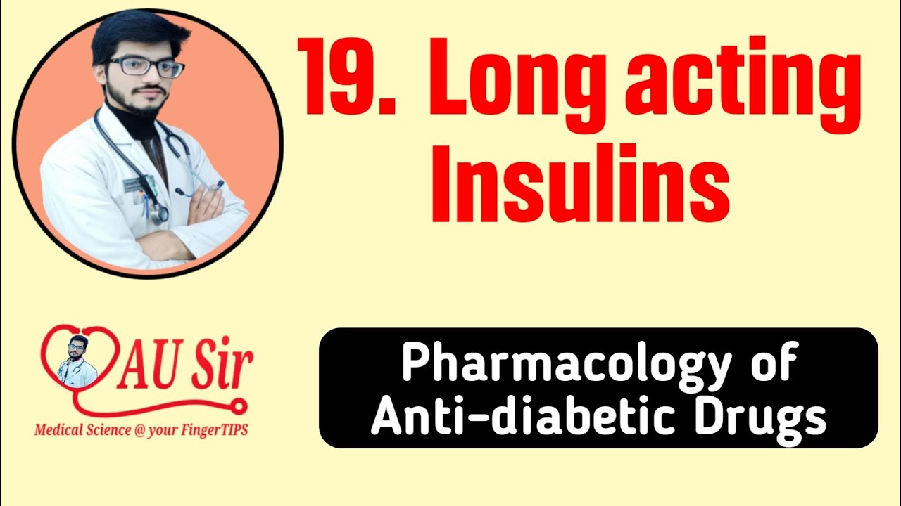 Long acting Insulins by AU Sir | Anti-diabetic Drugs | Endocrine Pharmacology by AU Sir | Dr. AU Sir