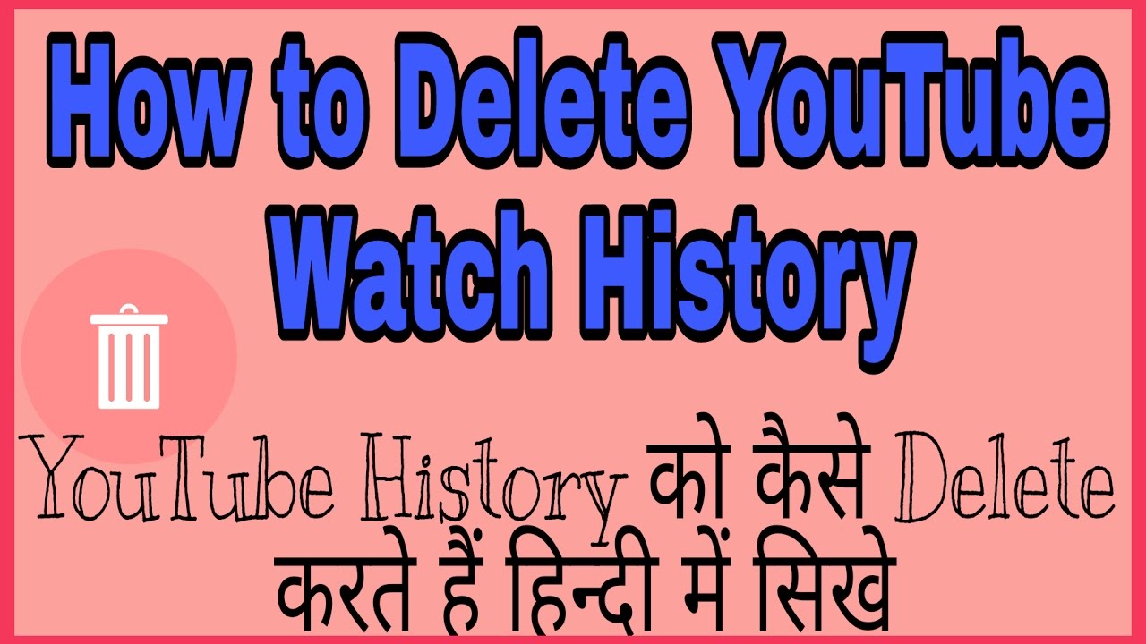 How to Delete YouTube History - YouTube