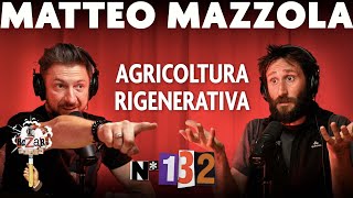 Ep. 132 - Rigenerare il mondo con lβagroecologia con Matteo Mazzola