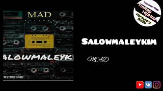 MAD-Salowmaleykim (TmRap-HipHop)