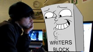 VIDEO WRITER'S BLOCK! :(