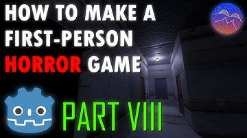 How to Make a First-Person Horror Game in Godot 4 - Part 8