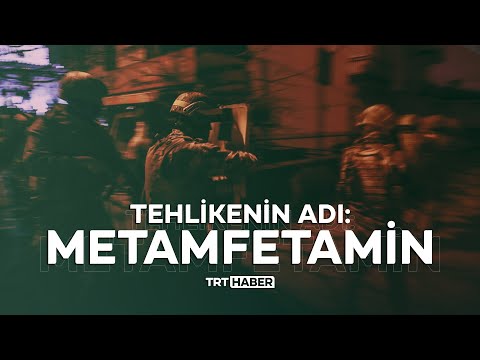 Tehlikenin adı: Metamfetamin