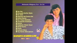 Sev Sev - Kanarya Kardeşler - 2