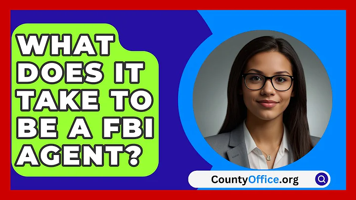 What Does It Take To Be A FBI Agent? - CountyOffice.org
