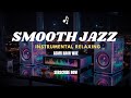 SMOOTH JAZZ BLUES CITY LIGHTS 🌃 Relaxing Nighttime Lounge Music