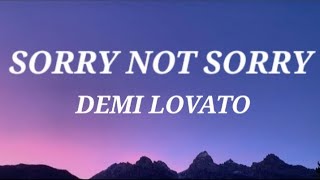 Demi Lovato - Sorry Not Sorry (Lyrics)