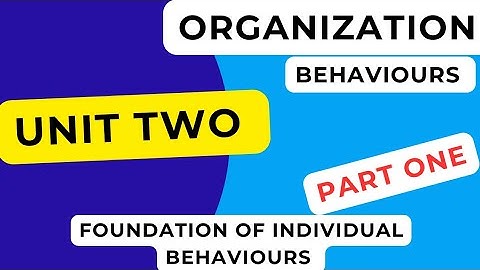 Organization Behaviour Unit Two Part One