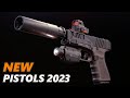 TOP 10 COOLEST NEW PISTOLS REVEALED FOR 2023