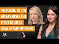 Welcome to the Metaverse: The First Digital Real Estate NFT Fund (w/Janine Yorio and Haley Draznin)