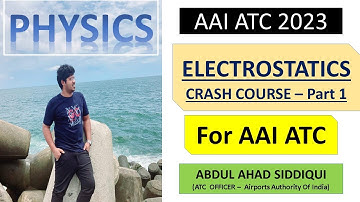 AAI ATC Physics |ELECTROSTATICS -01| Charge, Electric Field, Field line,Flux .. #aaiatc #aaiatc2023