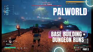 Base Building and Dungeons! | Palworld #2 | VOD Streamed 04-23-2026
