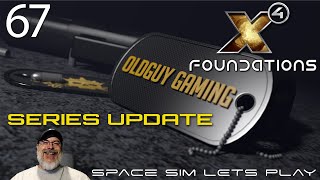 X4 Foundations Space Sim Kingdom End 6.0 | Episode 67 Series Update