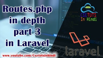 7.Laravel in Hindi : Routes.php in depth Part 3 in Laravel (Optional and Required Parameter)
