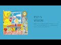 VISION|PSY•S アルバム ”WINDOW” から