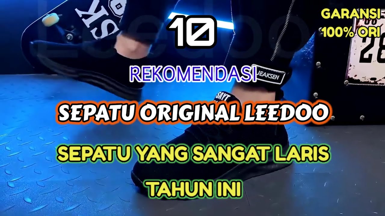 10 REKOMENDASI SEPATU ORIGINAL LEEDOO SEPATU YANG SANGAT LARIS TAHUN INI