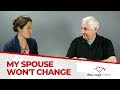 What To Do When Your Spouse Won't Change