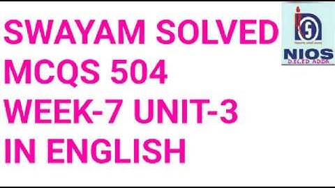 504 ENGLISH SWAYAM SOLVED MCQS WEEK-7 UNIT-3