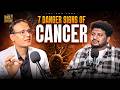 Top Doctor Reveals 7 Hidden Signs of Cancer You Never Knew | #telugupodcast #besttelugupodcast