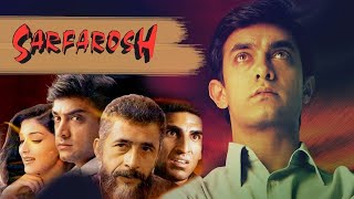 SARFAROSH🇮🇳 (1999)🇮🇳 MOVIE 🇮🇳 (SONGS 🇮🇳) FULL 🇮🇳 BOLLYWOOD 🇮🇳 HINDI 🎸🇮🇳