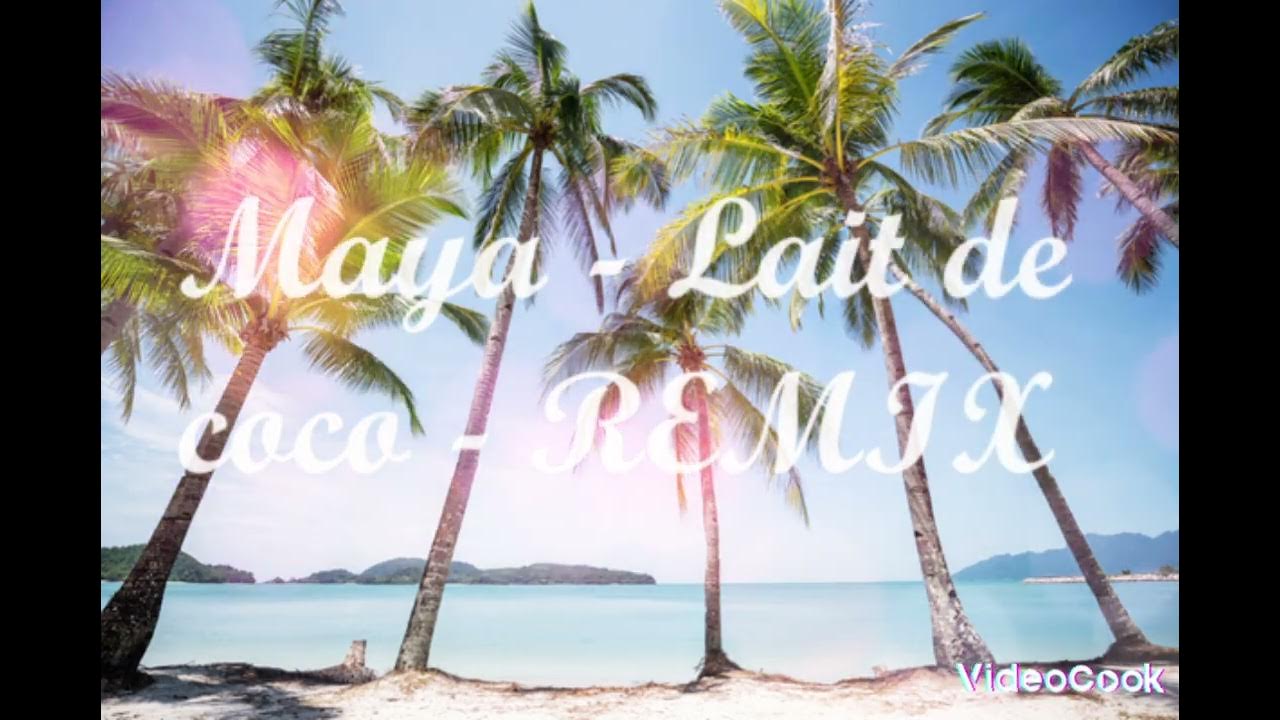 Maya Lait de coco SUMMER 2024 YouTube