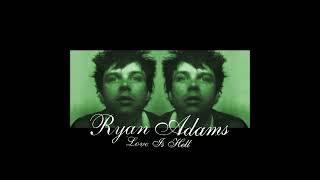 Ryan Adams - City Rain City Streets (Alternative Mix)