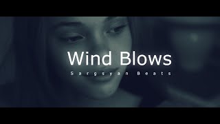 Sargsyan Beats - Wind Blows (Original Mix) 2025