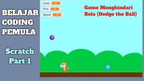 Belajar Coding untuk Pemula di Scratch - Membuat Game Menghindari Bola (Dodge the Ball)