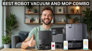 Top 5 BEST Robot Vacuum and Mop Combo in 2025