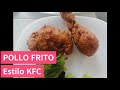 Pollo frito *ESTILO KFC*