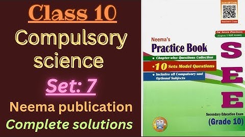 Class 10 (SEE) !! Compulsory science !! 10 set model question solution !! set 7 !! neema publication