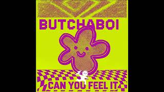 Download Lagu BUTCHABOI - CAN U FEEL IT? MP3 Download Lagu BUTCHABOI - CAN U FEEL IT? MP3