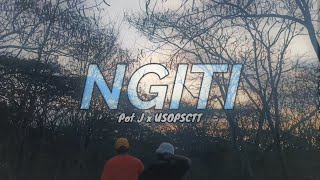 Pot J - Ngiti (feat. USOP$CTT) Official Video