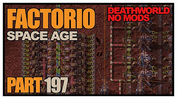 Factorio Space Age - Episode 197 - Fulgora gambling optimizations! (Deathworld, no mods)